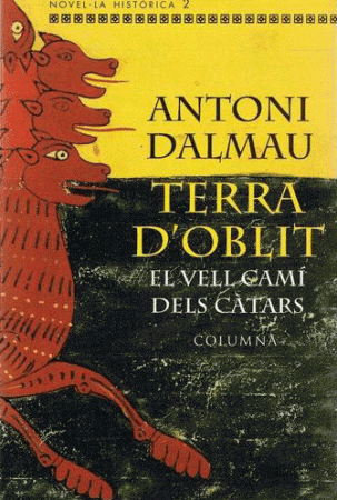 Terra d�oblit. El vell cam� dels c�tars