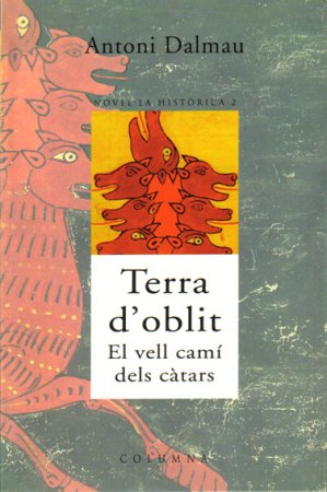 Terra d�oblit. El vell cam� dels c�tars