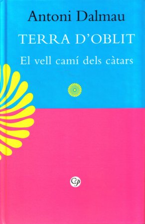 Terra d�oblit. El vell cam� dels c�tars